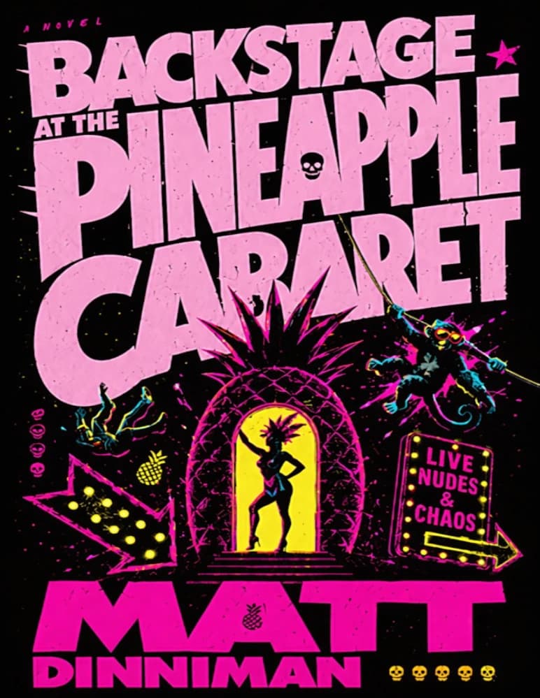 کتاب Backstage at the Pineapple Cabaret: Chapters 1–8 (پشت صحنه کاباره آناناس: فصل‌های ۱ تا ۸) نسخه انگلیسی PDF | مت دینیمَن
