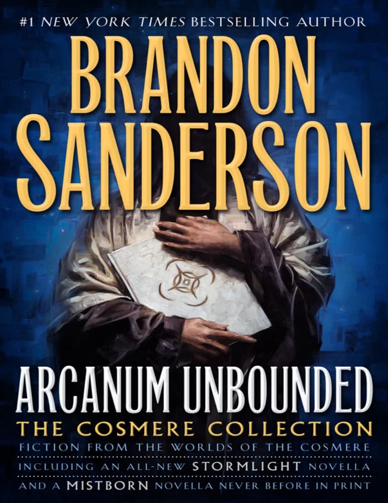 کتاب Arcanum Unbounded: The Cosmere Collection (آرکانوم نامحدود: مجموعه کازمیر) نسخه انگلیسی PDF | براندون سندرسون