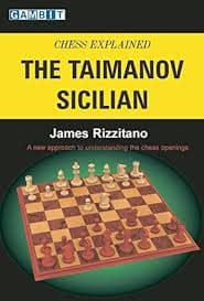 کتاب “شطرنج به زبان ساده: سیسیلی تایمانوف” اثر جیمز ریزیتانو (James Rizzitano – Chess Explained: The Taimanov Sicilian)