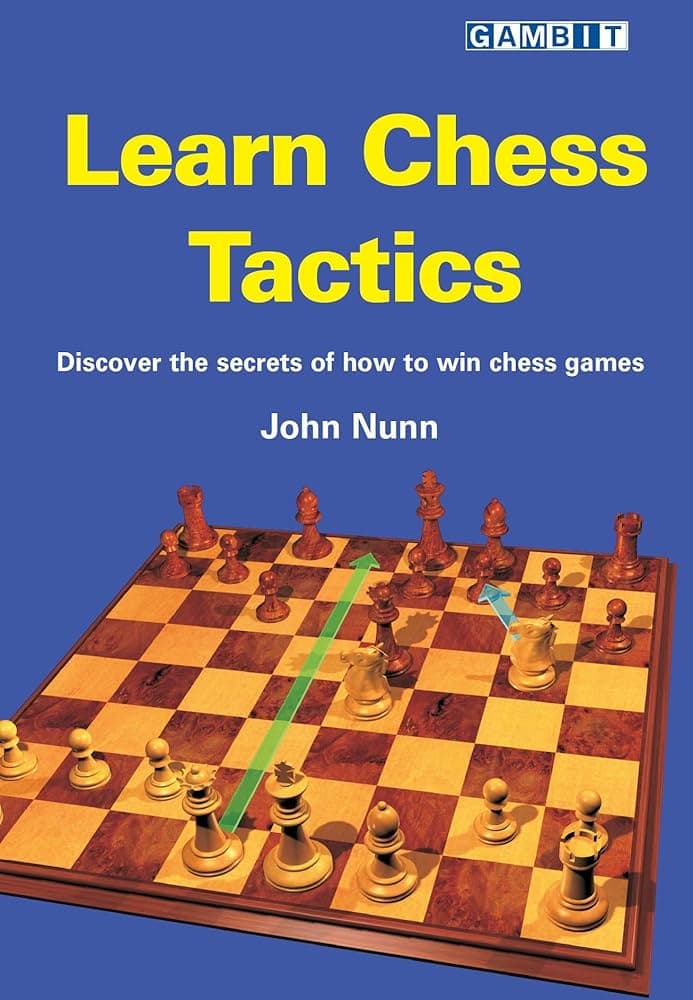 کتاب “آموزش تاکتیک‌های شطرنج” اثر جان نان (John Nunn – Learn Chess Tactics)
