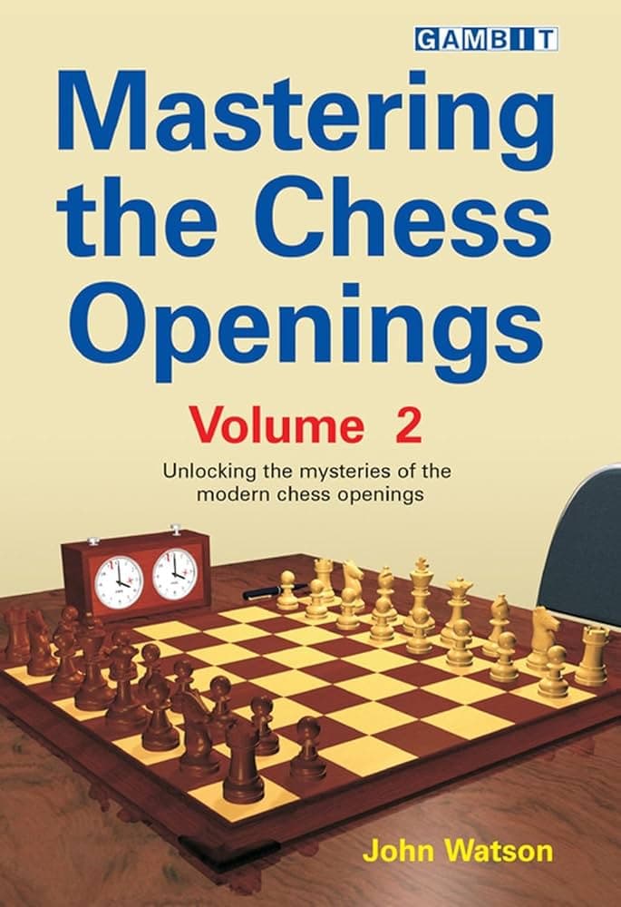 کتاب “تسلط بر گشایش‌های شطرنج – جلد دوم” اثر جان واتسون (John Watson – Mastering the Chess Openings, Vol. 2)