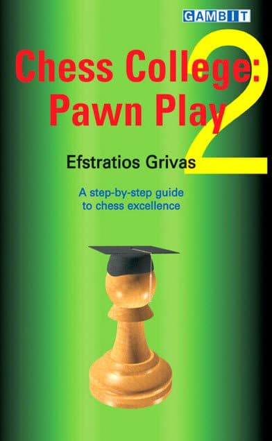 کتاب “کالج شطرنج 2: بازی با پیاده” اثر استراتیوس گریواس (Efstratios Grivas – Chess College 2 Pawn Play)