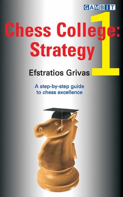 کتاب “کالج شطرنج 1: استراتژی” اثر استراتیوس گریواس (Efstratios Grivas – Chess College 1 Strategy)