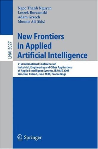 New Frontiers in Applied Artificial Intelligence: 21st International Conference on Industrial, Engineering and Other Applications of Applied Intellige — تصویر ۲