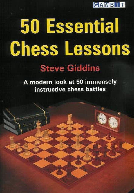 کتاب “50 درس ضروری شطرنج” اثر استیو گیدینز (Steve Giddins – 50 Essential chess Lessons)