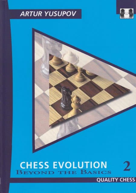 کتاب”تکامل شطرنج، جلد دوم: فراتر از اصول پایه” اثر یوسوپوف (Arture Yusupov _ Chess Evolution 2: Beyond the Basics)