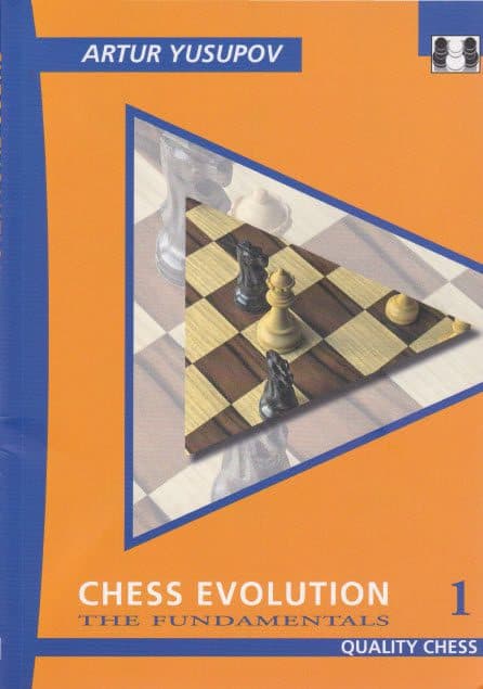 کتاب”تکامل شطرنج، جلد اول: اصول پایه” اثر یوسوپوف (Arture Yusupov _ Chess Evolution 1: The Fundamentals)