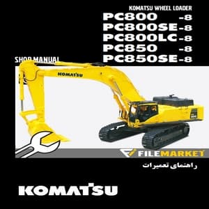 راهنمای تعميرات بیل مکانیکی کوماتسو مدل PC800,PC800SE,PC800LC-8/PC850,PC850SE-8