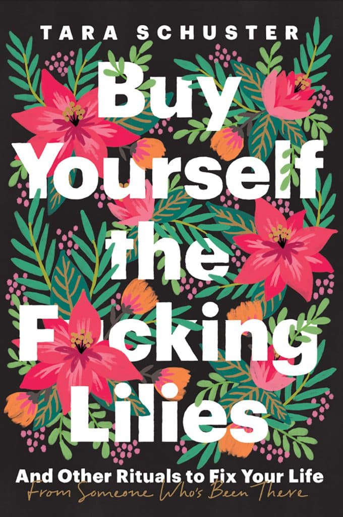 کتاب Buy Yourself the F*cking Lilies (برای خودت آن گلهای لعنتی را بخر) نسخه انگلیسی PDF | تارا شوستر — تصویر ۴