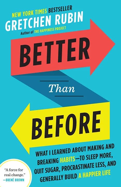 کتاب Better Than Before (بهتر از قبل: تسلط بر عادت‌های زندگی روزمره) نسخه انگلیسی PDF | گرچن روبین