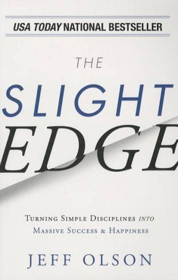 کتاب The Slight Edge (لبه برنده: تبدیل انضباط‌های ساده به موفقیت و شادی عظیم) نسخه انگلیسی PDF | جف اولسون