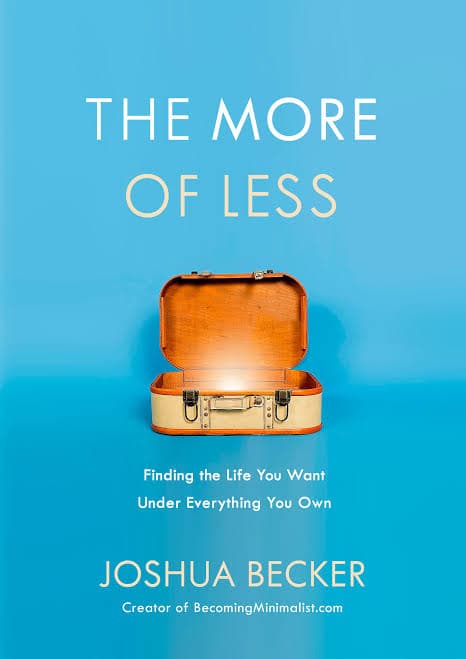 کتاب The More of Less (بیشترِ کمتر: یافتن زندگی دلخواه در زیر انبوه دارایی‌ها) نسخه انگلیسی PDF | جاشوا بکر