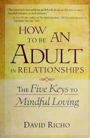کتاب How to Be an Adult in Relationships (چگونه در روابط بزرگسال باشیم) نسخه انگلیسی PDF | دیوید ریکو — تصویر ۲