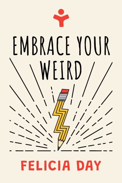 کتاب Embrace Your Weird (عجیب بودنت را در آغوش بگیر) نسخه انگلیسی PDF | فلیشیا دی