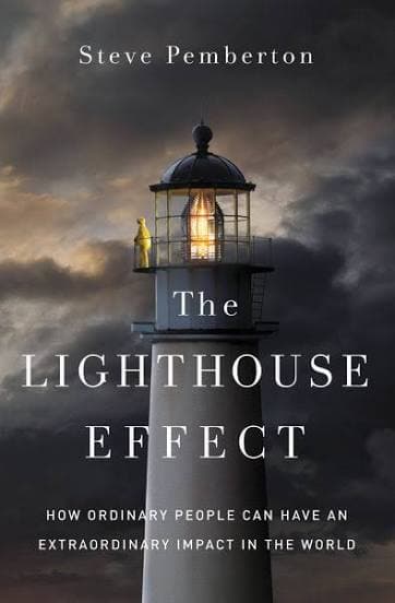 کتاب The Lighthouse Effect (اثر فانوس دریایی: چگونه افراد عادی می‌توانند تأثیری خارق‌العاده در جهان داشته باشند) نسخه انگلیسی PDF | استیو پمبرتون