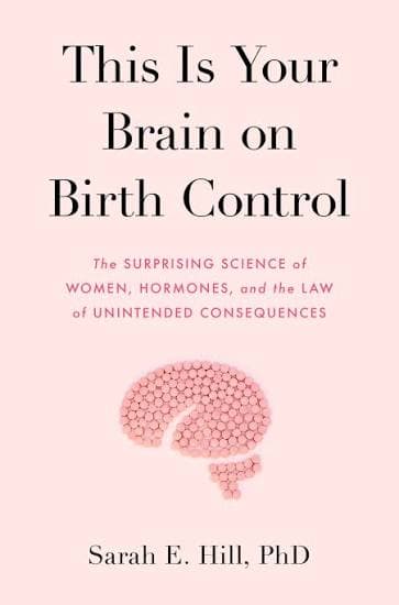 کتاب This Is Your Brain on Birth Control (مغز شما در مواجهه با قرص‌های ضدبارداری) نسخه انگلیسی PDF | سارا هیل