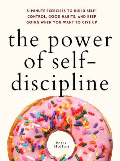 کتاب The Power of Self-Discipline (قدرت انضباط شخصی: تمرینات ۵ دقیقه‌ای برای ساخت خویشتن‌داری، عادات خوب و استقامت در زمان ناامیدی) نسخه انگلیسی PDF | پیتر هالینز
