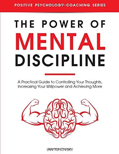کتاب The Power of Mental Discipline (قدرت انضباط ذهنی: راهنمای عملی) نسخه انگلیسی PDF | ایان توهوفسکی