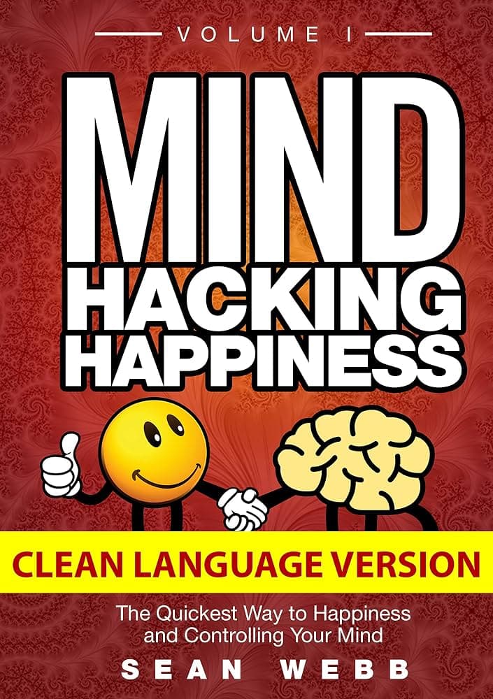 کتاب Mind Hacking Happiness (هک ذهنی خوشبختی) نسخه انگلیسی PDF | شان وب