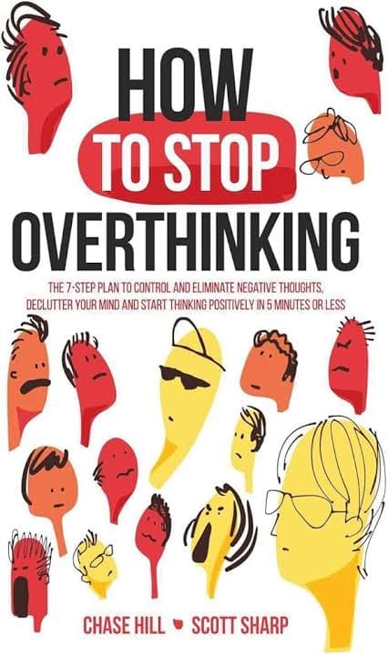 کتاب How to Stop Overthinking (چگونه بیش‌ازحد فکر کردن را متوقف کنیم) نسخه انگلیسی PDF | چیس هیل