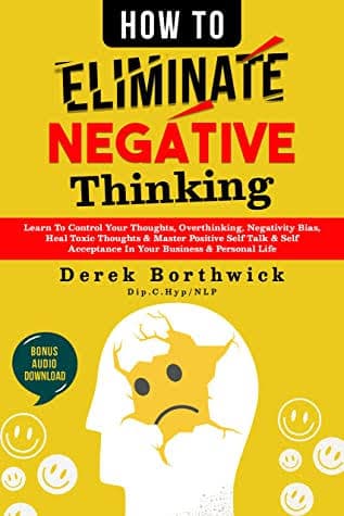 کتاب How To Eliminate Negative Thinking (چگونه افکار منفی را از بین ببریم) نسخه انگلیسی PDF | درک بورتویک
