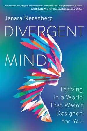 کتاب Divergent Mind (ذهن متفاوت: شکوفایی در دنیایی که برای شما طراحی نشده است) نسخه انگلیسی PDF | جنارا نرنبرگ