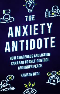 کتاب The Anxiety Antidote (پادزهر اضطراب) نسخه انگلیسی PDF | کامران بیدی