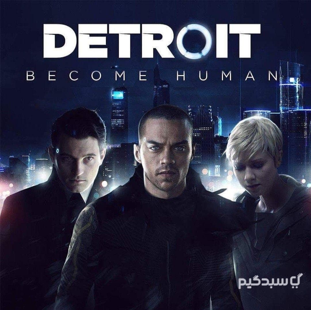 اکانت قانونی بازی دیترویت بیکام هیومن | Detroit Become Human