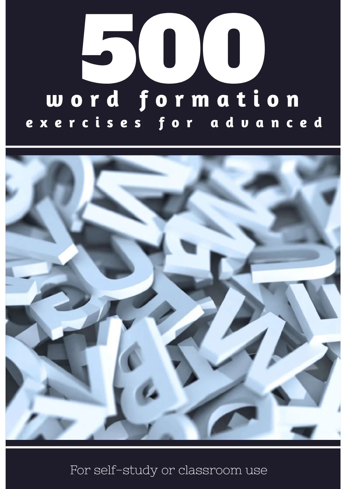 کتاب 500 Word Formation Exercises for Advanced (500 تمرین ساخت واژه برای سطح پیشرفته) نسخه انگلیسی PDF