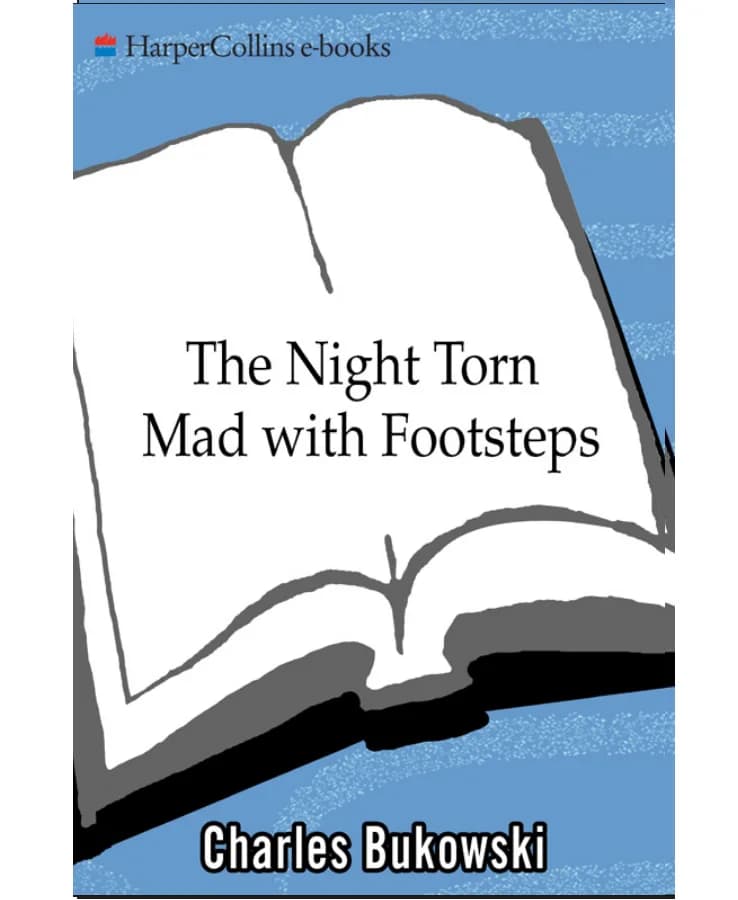 کتاب The Night Torn Mad with Footsteps (شبِ پاره‌شده با صدای گام‌ها) نسخه انگلیسی PDF | چارلز بوکوفسکی