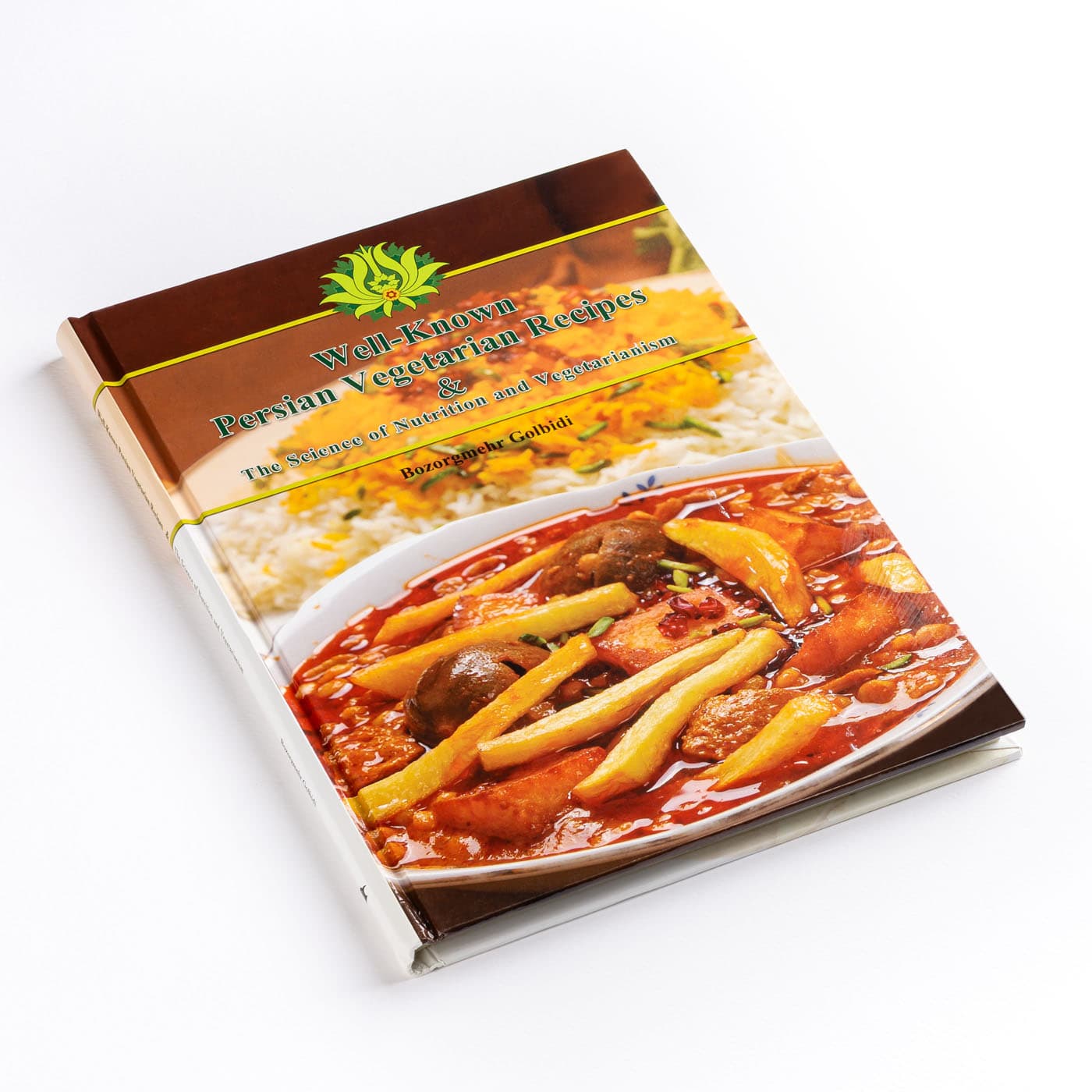 کتاب Well-Known Persian Vegetarian Recipes & The Science of Nutrition and Vegetarianism