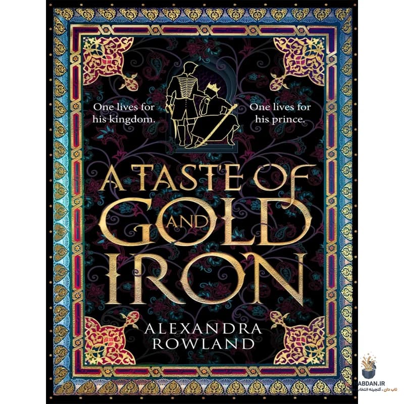 کتاب A Taste of Gold and Iron (طعم طلا و آهن) نسخه انگلیسی PDF / الکساندرا رولند — تصویر ۲