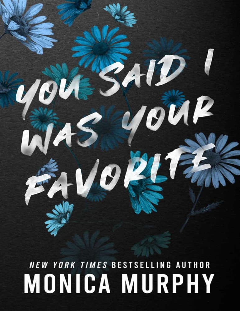 کتاب You Said I Was Your Favorite (گفتی من مورد علاقه‌ات هستم) نسخه انگلیسی PDF / مونیکا مورفی