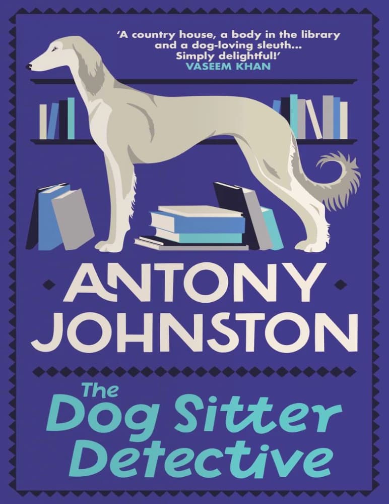 کتاب The Dog Sitter Detective (کارآگاهِ نگهدارنده سگ) نسخه انگلیسی PDF / آنتونی جانستون