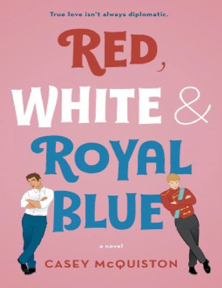 کتاب Red, White & Royal Blue (قرمز، سفید و آبی سلطنتی) نسخه انگلیسی PDF / کیسی مک‌کوئیستیون