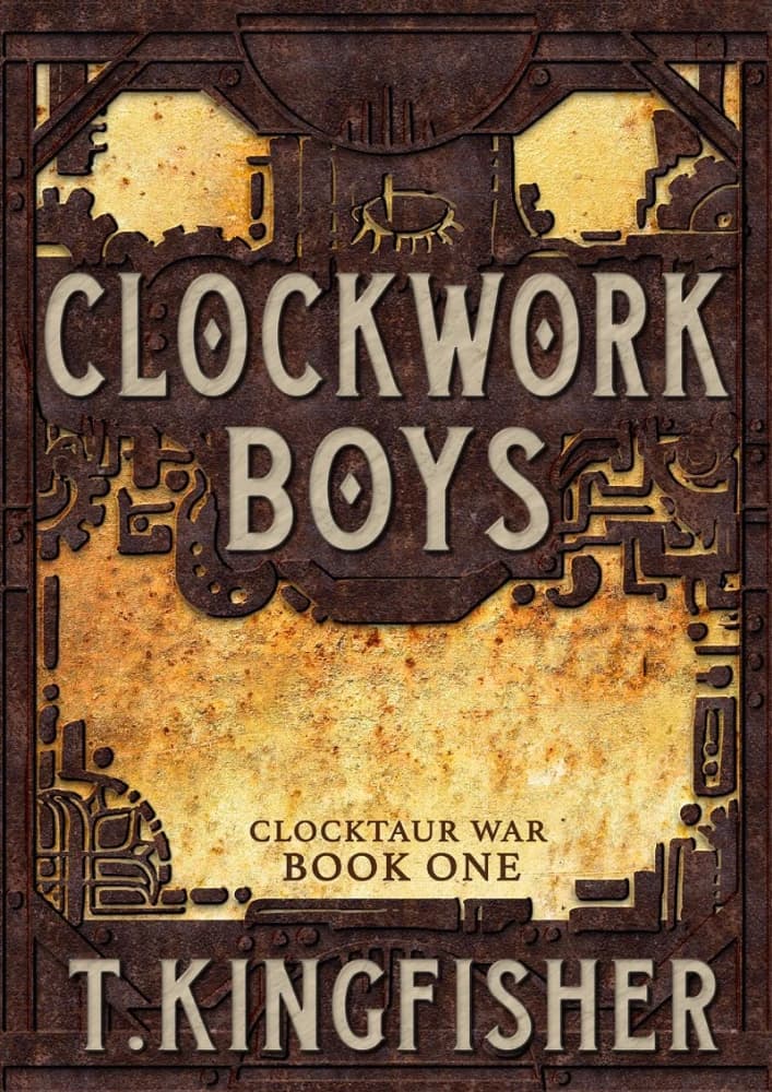 کتاب Clockwork Boys: Book One of the Clocktaur War (پسران ساعت‌کاری: کتاب اول جنگ کلاک‌تور) نسخه انگلیسی PDF | تی. کینگ‌فیشر