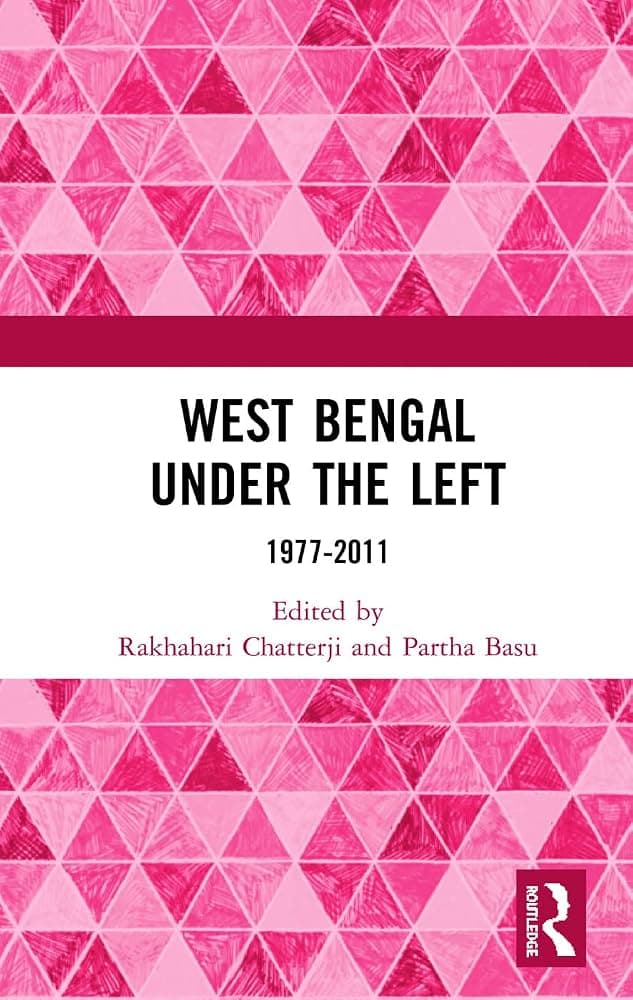 کتاب West Bengal under the Left اثر راکهاری چاترجی و پارتا باسو نسخه PDF انگلیسی
