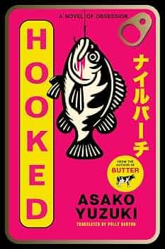 کتاب Hooked: A Novel of Obsession اثر آساکو یوزوکی نسخه PDF انگلیسی