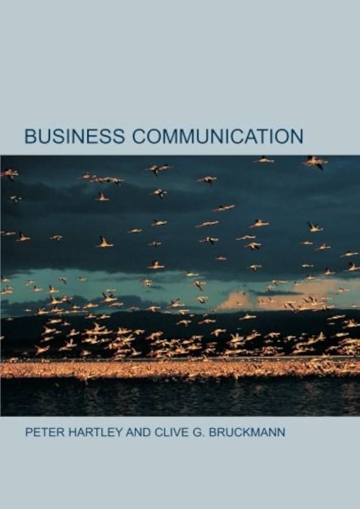 کتاب Business Communication اثر پیتر هارتلی و کلایو جی. بروکمن نسخه PDF انگلیسی