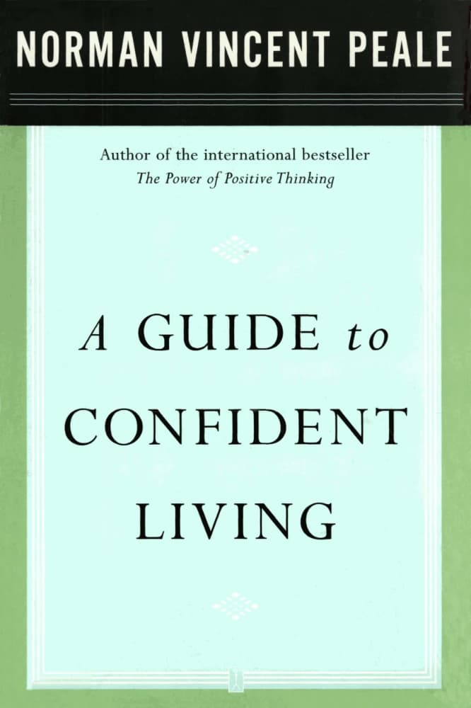 کتاب A Guide to Confident Living (راهنمای زندگی با اعتمادبه‌نفس) نسخه انگلیسی PDF | نورمن وینسنت پیل