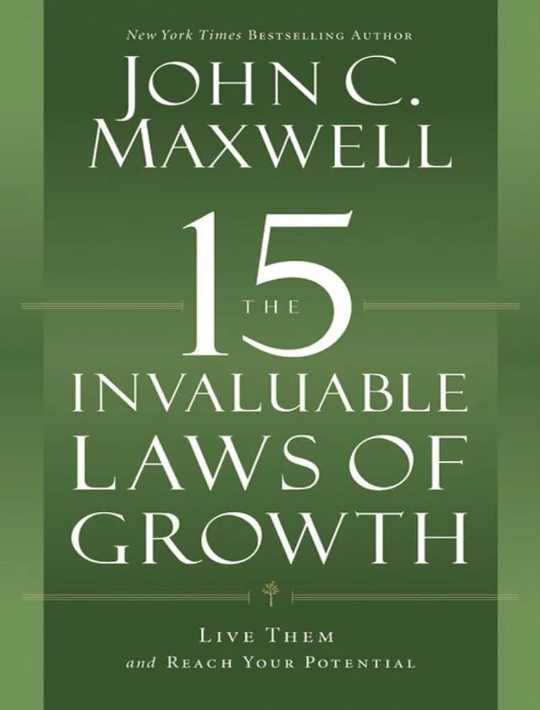 کتاب The 15 Invaluable Laws of Growth (۱۵ قانون ارزشمند رشد) نسخه انگلیسی PDF | جان سی. مکسول