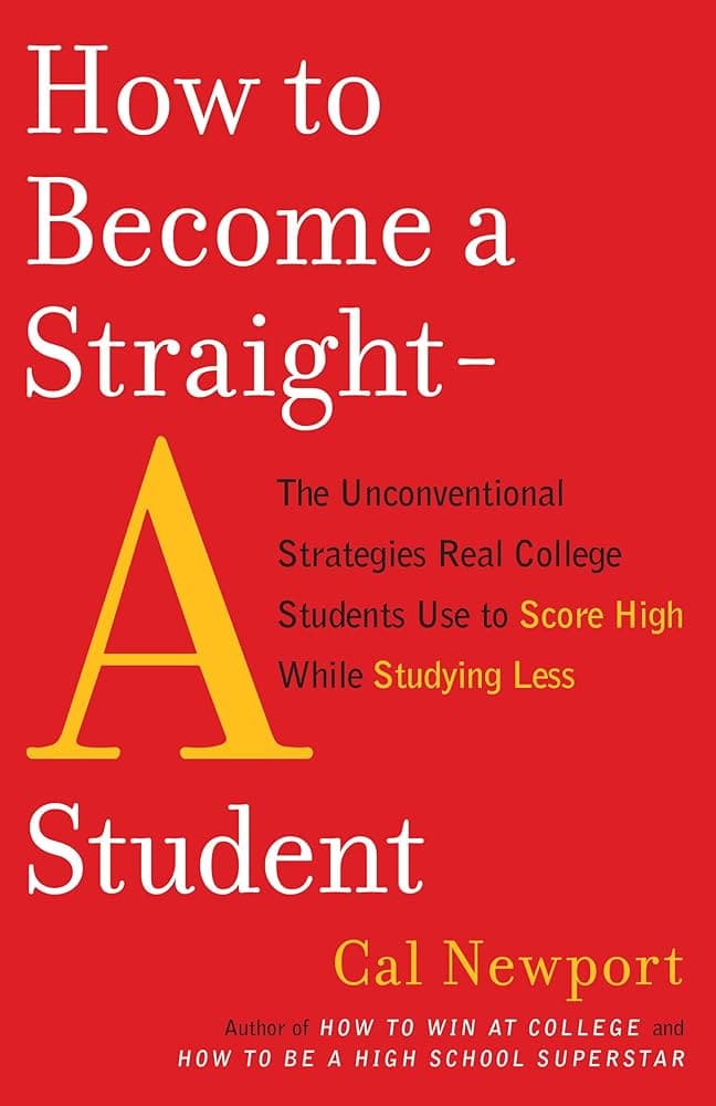 کتاب How to Become a Straight-A Student (چگونه دانش‌آموز ممتاز شویم) نسخه انگلیسی PDF | کال نیوپورت