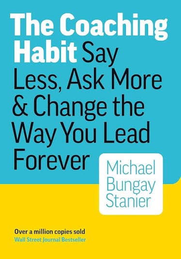 کتاب The Coaching Habit (عادت مربیگری) نسخه انگلیسی PDF | مایکل بانگی استانیر