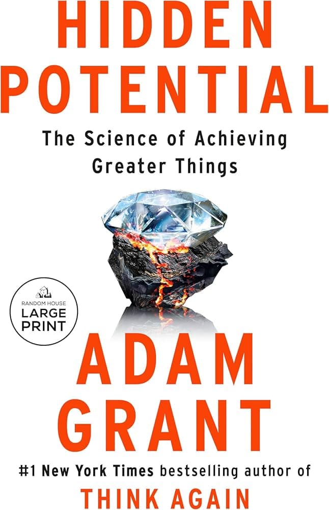 کتاب Hidden Potential: The Science of Achieving Greater Things (استعداد پنهان) نسخه انگلیسی PDF | آدام گرانت — تصویر ۲