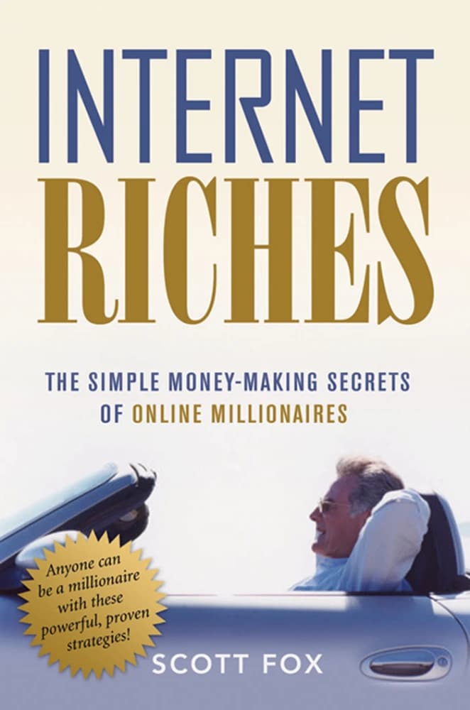 کتاب Internet Riches (ثروت اینترنتی) نسخه انگلیسی PDF | اسکات فاکس