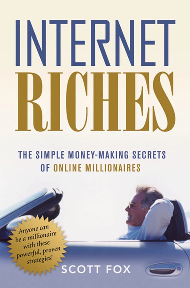 کتاب Internet Riches (ثروت اینترنتی) نسخه انگلیسی PDF | اسکات فاکس — تصویر ۲