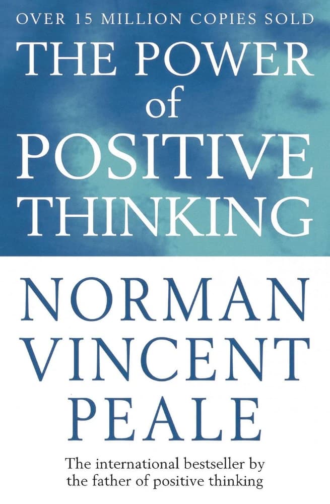 کتاب The Power of Positive Thinking (قدرت تفکر مثبت) نسخه PDF انگلیسی | نویسنده Norman Vincent Peale (نورمن وینسنت پیل)