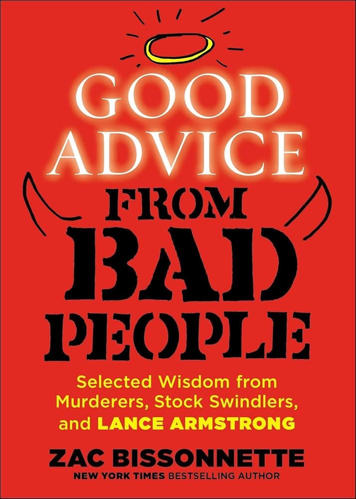 کتاب Good Advice from Bad People (نصیحت‌های خوب از آدم‌های بد) اثر زک بیسونت نسخه PDF انگلیسی