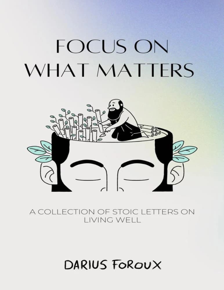 کتاب Focusing on What Matters (تمرکز بر آنچه اهمیت دارد) اثر داریوس فوروکس نسخه PDF انگلیسی
