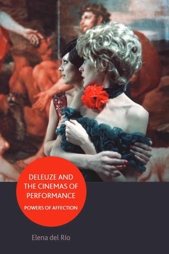 کتاب Deleuze and the Cinemas of Performance (دلوز و سینماهای اجرا) اثر النا دل ریو نسخه PDF انگلیسی